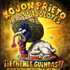 Kojón Prieto y los
        Huajolotes - ¡Échenle guindas al pavo! (Gor Discos, 1997)