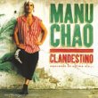 Manu Chao - Cladestino vom Mano Negra Sänger