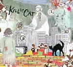 Kill the Cat -
        Ska-Punk Musik aus Griechenland, Greece, Hellas CD 2007